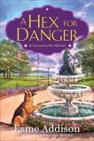 A Hex for Danger: An Enchanted Bay Mystery, Addison, Esme