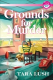 Grounds for Murder, Lush, Tara