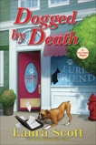 Dogged by Death: A Furry Friends Mystery, Scott, Laura