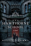 The Hawthorne School: A Novel, Perry, Sylvie