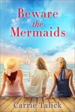 Beware the Mermaids, Talick, Carrie