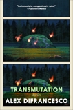 Transmutation: Stories, DiFrancesco, Alex