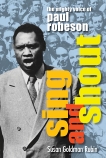 Sing and Shout: The Mighty Voice of Paul Robeson, Rubin, Susan Goldman & Goldman, Susan Rubin