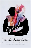 My Heart: A Novel, Mehmedinovic, Semezdin