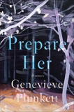 Prepare Her: Stories, Plunkett, Genevieve