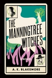 The Manningtree Witches, Blakemore, A. K.