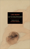 Like Death, De Maupassant, Guy