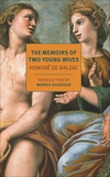 The Memoirs of Two Young Wives, Balzac, Honore de