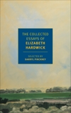 The Collected Essays of Elizabeth Hardwick, Hardwick, Elizabeth