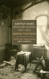 Earthly Signs: Moscow Diaries, 1917-1922, Tsvetaeva, Marina