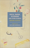 Rock, Paper, Scissors: And Other Stories, Osipov, Maxim