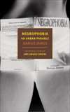 Negrophobia: An Urban Parable, James, Darius