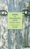 Agathe: Or, The Forgotten Sister, Musil, Robert