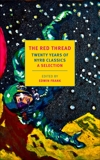 The Red Thread: Twenty Years of NYRB Classics: A Selection, 