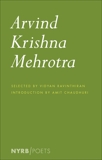 Arvind Krishna Mehrotra: Selected Poems and Translations, Krishna Mehrotra, Arvind