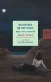 Machines in the Head: Selected Stories, Kavan, Anna