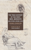 The True History of the First Mrs. Meredith and Other Lesser Lives, Johnson, Diane