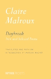 Daybreak: New and Selected Poems, Malroux, Claire