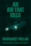 An Air That Kills, Millar, Margaret