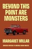 Beyond This Point Are Monsters, Millar, Margaret