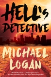 Hell's Detective: A Mystery, Logan, Michael