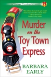 Murder on the Toy Town Express: A Vintage Toy Shop Mystery, Early, Barbara