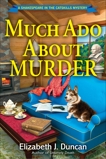 Much Ado About Murder: A Shakespeare in the Catskills Mystery, Duncan, Elizabeth J.