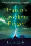 Heaven's Crooked Finger: An Earl Marcus Mystery, Early, Hank