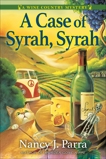A Case of Syrah, Syrah, Parra, Nancy J.
