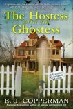 The Hostess with the Ghostess: A Haunted Guesthouse Mystery, Copperman, E. J.