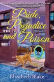 Pride, Prejudice and Poison: A Jane Austen Society Mystery, Blake, Elizabeth