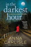 In the Darkest Hour: A Gin Sullivan Mystery, Carlisle, Anna