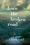 Down the Broken Road: A Rachel Carver Mystery, Backlund, J. R.