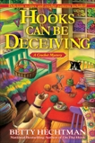 Hooks Can Be Deceiving: A Crochet Mystery, Hechtman, Betty