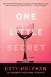 One Little Secret: A Novel, Holahan, Cate