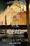 Sorry for the Dead: A Josephine Tey Mystery, Upson, Nicola