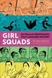 Girl Squads: 20 Female Friendships That Changed History, Maggs, Sam