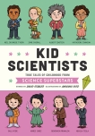Kid Scientists: True Tales of Childhood from Science Superstars, Stabler, David