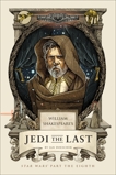 William Shakespeare's Jedi the Last: Star Wars Part the Eighth, Doescher, Ian