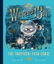 Warren the 13th and the Thirteen-Year Curse: A Novel, del Rio, Tania