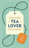 Stuff Every Tea Lover Should Know, Rardon, Candace Rose