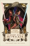 William Shakespeare's The Merry Rise of Skywalker: Star Wars Part the Ninth, Doescher, Ian