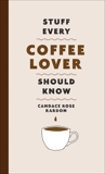 Stuff Every Coffee Lover Should Know, Rardon, Candace Rose