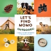 Let's Find Momo Outdoors!: A Hide-and-Seek Adventure with Momo and Boo, Knapp, Andrew