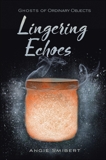 Lingering Echoes, Smibert, Angie