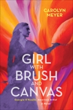 Girl with Brush and Canvas: Georgia O'Keeffe, American Artist, Meyer, Carolyn