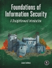 Foundations of Information Security: A Straightforward Introduction, Andress, Jason