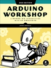 Arduino Workshop, 2nd Edition: A Hands-on Introduction with 65 Projects, Boxall, John