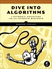 Dive Into Algorithms: A Pythonic Adventure for the Intrepid Beginner, Tuckfield, Bradford