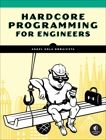 Hardcore Programming for Mechanical Engineers: Build Engineering Applications from Scratch, Sola Orbiceta, Angel & Sola, Angel & Sola Orbaiceta, Angel